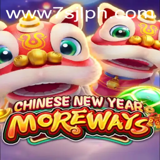 CHINESENEWYEARMOREWAYS: An Exciting Journey into Festive Gaming