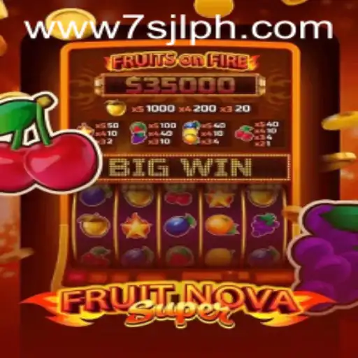 FruitNovaSuper – An In-Depth Look into the Game Featuring '7sjl'